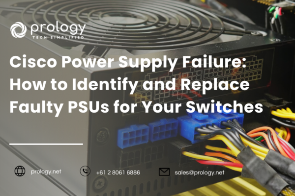 Cisco Power Supply Failure: How to Identify and Replace Faulty PSUs for Your Switches.