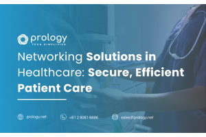 Networking Solutions in Healthcare: Secure, Efficient Patient Care