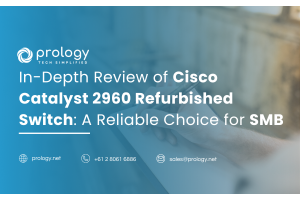 In-Depth Review of Cisco Catalyst 2960 Refurbished Switch: A Reliable Choice for SMBs