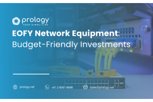 EOFY Network Equipment: Budget-Friendly Investments