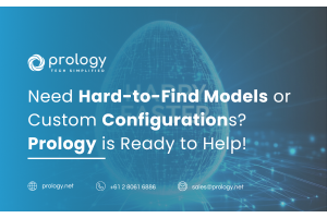 Need Hard-to-Find Models or Custom Configurations? Prology is Ready to Help!