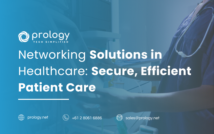 Networking Solutions in Healthcare: Secure, Efficient Patient Care