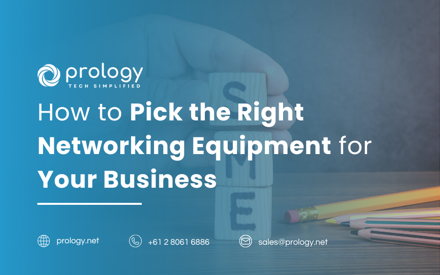 How to Pick the Right Networking Equipment for Your Business