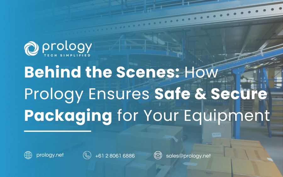 Behind the Scenes: How Prology Ensures Safe & Secure Packaging for Your Equipment