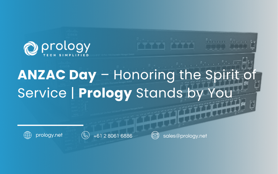 ANZAC Day – Honoring the Spirit of Service | Prology Stands by You