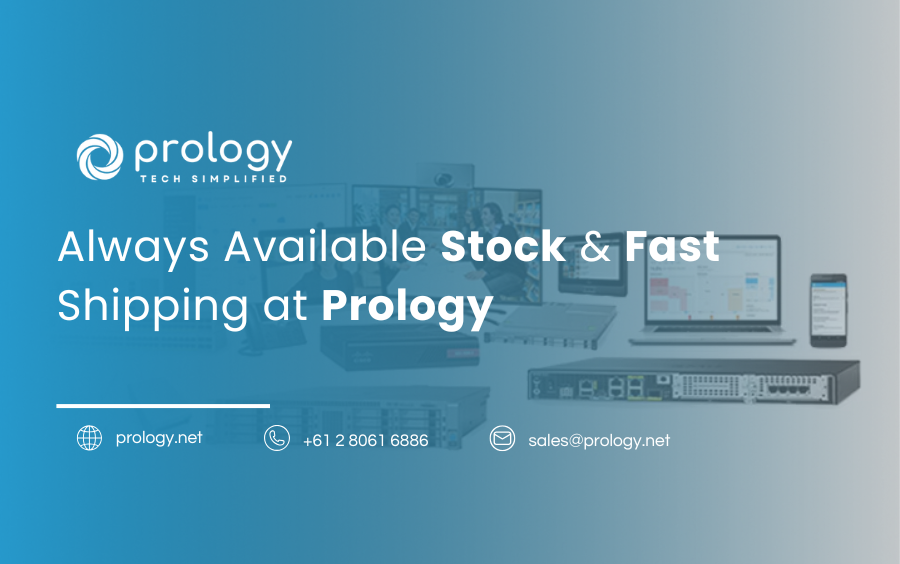Always Available Stock & Fast Shipping at Prology