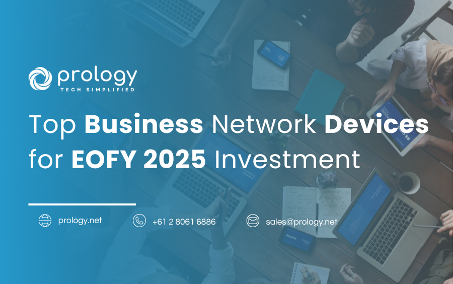 Top Business Network Devices for EOFY 2025 Investment 
