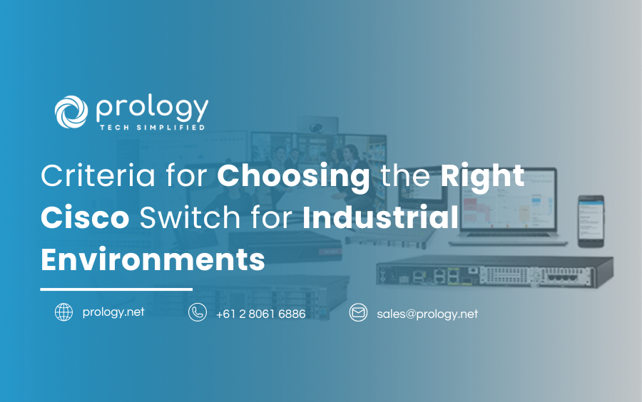 Criteria for Choosing the Right Cisco Switch for Industrial Environments