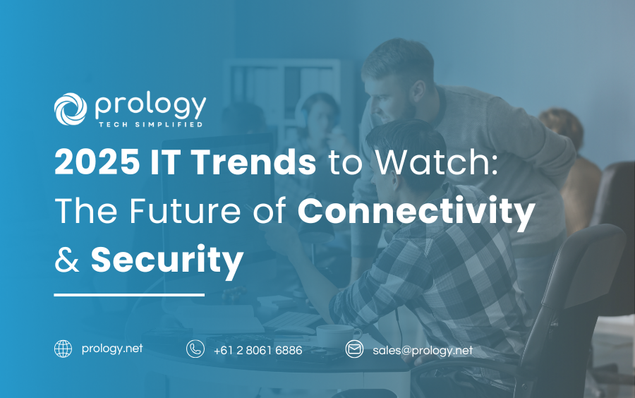 2025-it-trends-to-watch-the-future-of-connectivity-and-security